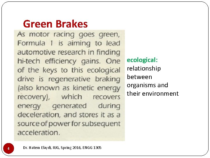 Green Brakes ecological: relationship between organisms and their environment 4 Dr. Hatem Elaydi, IUG,