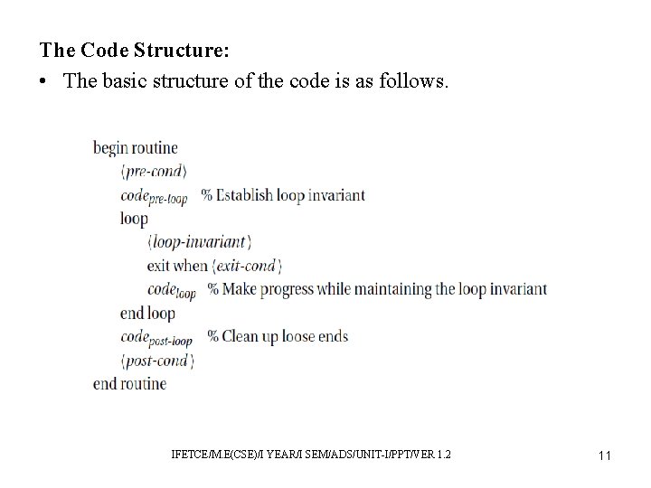 The Code Structure: • The basic structure of the code is as follows. IFETCE/M.