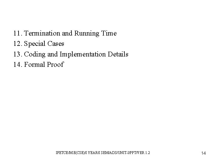 11. Termination and Running Time 12. Special Cases 13. Coding and Implementation Details 14.