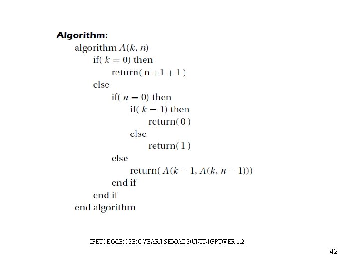 IFETCE/M. E(CSE)/I YEAR/I SEM/ADS/UNIT-I/PPT/VER 1. 2 42 