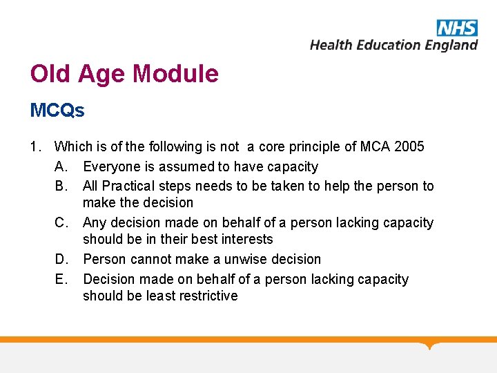 Old Age Module MCQs 1. Which is of the following is not a core