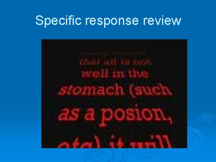 Specific response review 