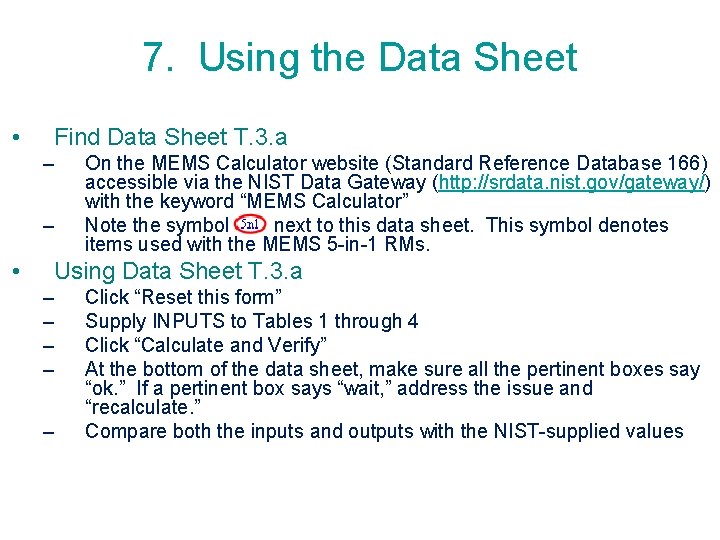 7. Using the Data Sheet • Find Data Sheet T. 3. a – –