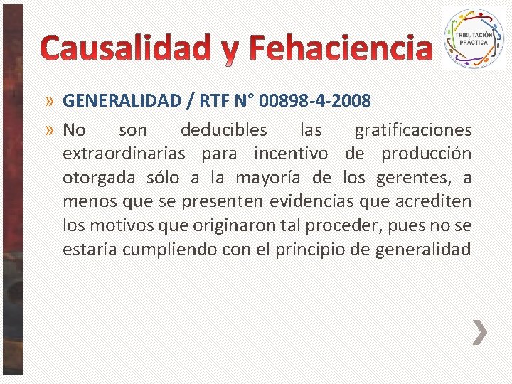 » GENERALIDAD / RTF N° 00898 -4 -2008 » No son deducibles las gratificaciones