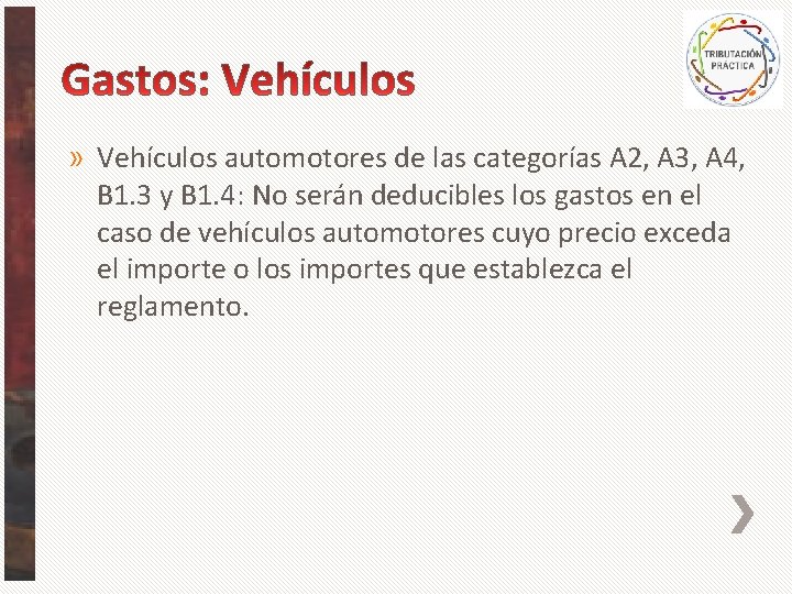 » Vehículos automotores de las categorías A 2, A 3, A 4, B 1.