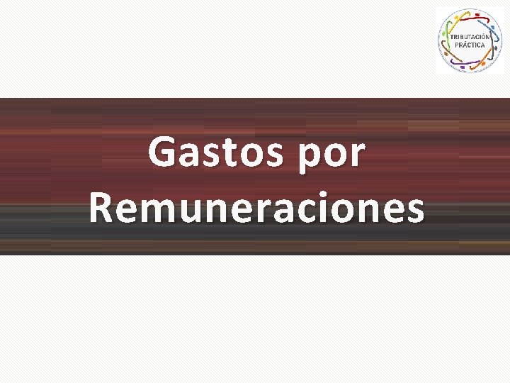 Gastos por Remuneraciones 