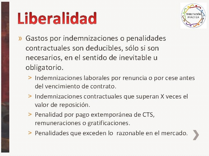 » Gastos por indemnizaciones o penalidades contractuales son deducibles, sólo si son necesarios, en