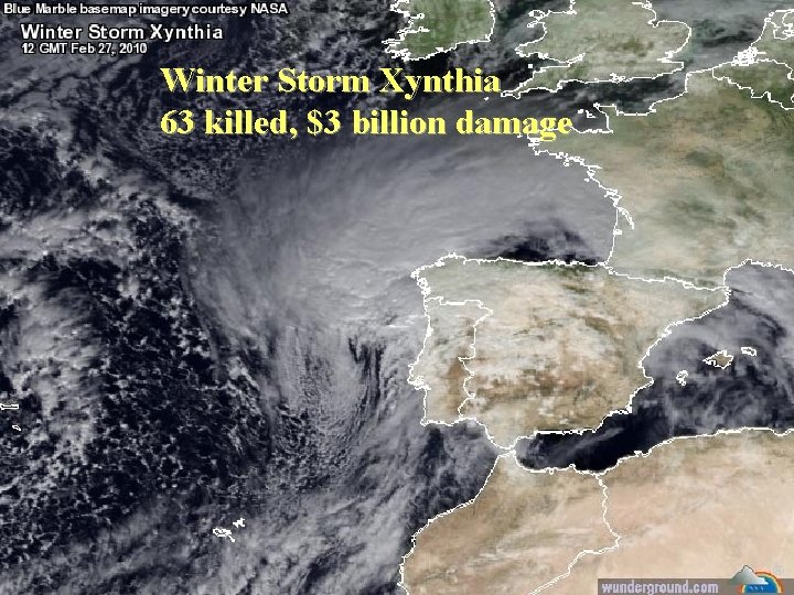 Winter Storm Xynthia 63 killed, $3 billion damage 