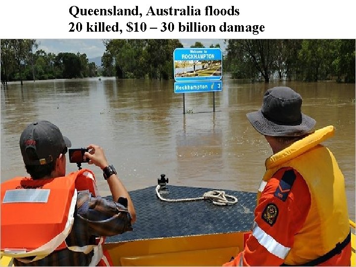 Queensland, Australia floods 20 killed, $10 – 30 billion damage 