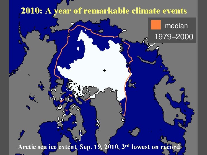 2010: A year of remarkable climate events Arctic sea ice extent, Sep. 19, 2010,
