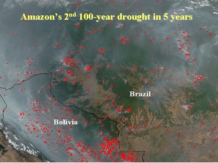 Amazon’s 2 nd 100 -year drought in 5 years 