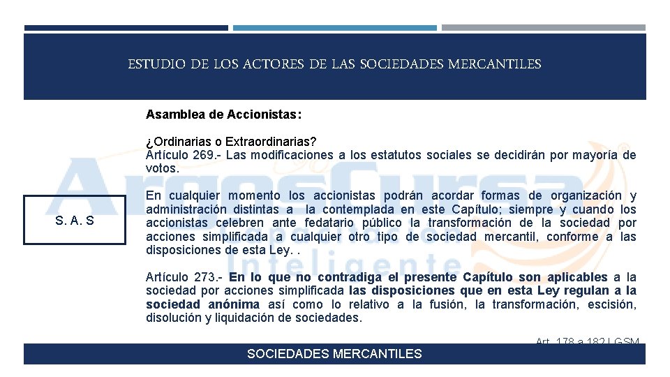 ESTUDIO DE LOS ACTORES DE LAS SOCIEDADES MERCANTILES Asamblea de Accionistas: ¿Ordinarias o Extraordinarias?