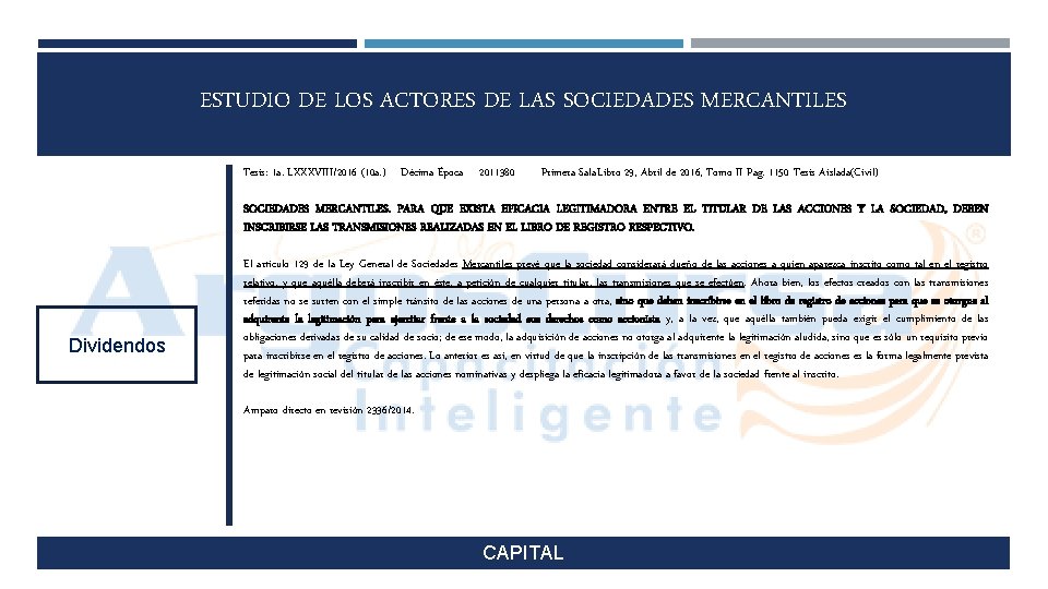 ESTUDIO DE LOS ACTORES DE LAS SOCIEDADES MERCANTILES Tesis: 1 a. LXXXVIII/2016 (10 a.