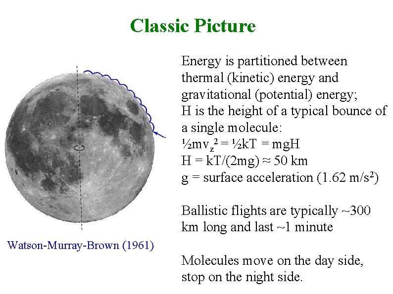 Classic Picture Energy is partitioned between thermal (kinetic) energy and gravitational (potential) energy; H