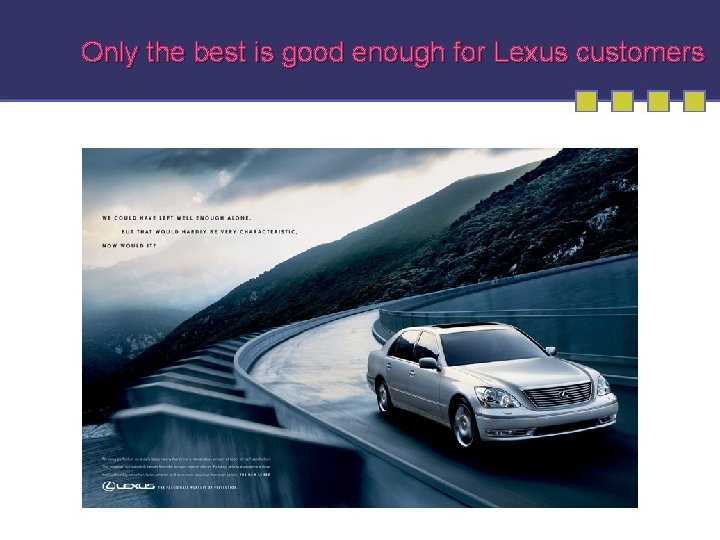 Only the best is good enough for Lexus customers 1 -56 