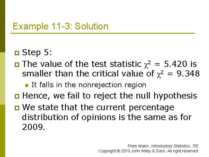 Example 11 -3: Solution Step 5: p The value of the test statistic χ2