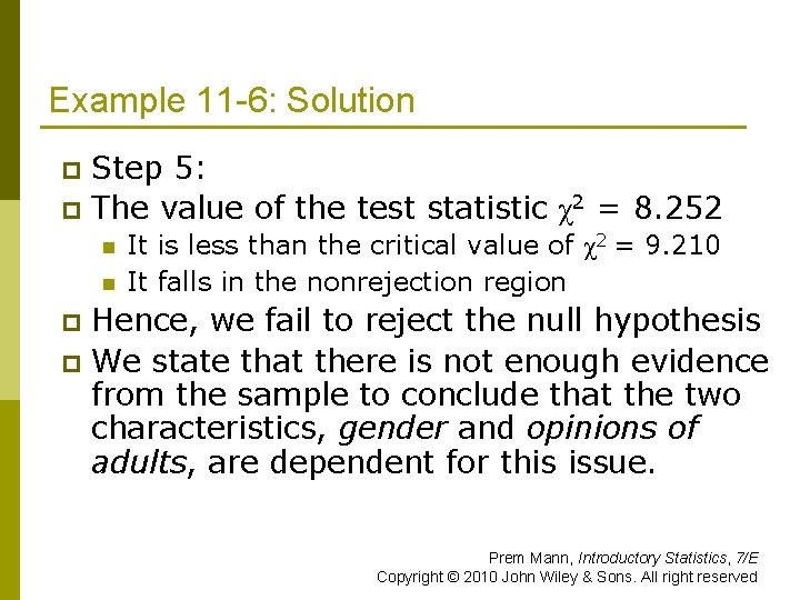 Example 11 -6: Solution Step 5: p The value of the test statistic χ2