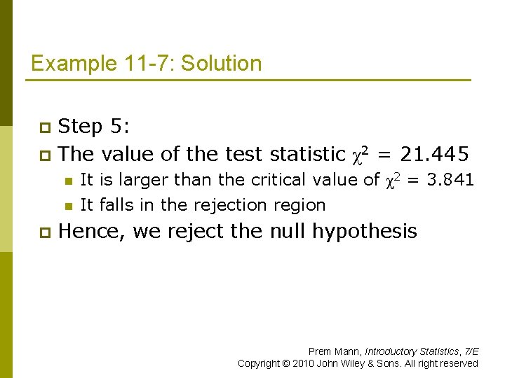 Example 11 -7: Solution Step 5: p The value of the test statistic χ2