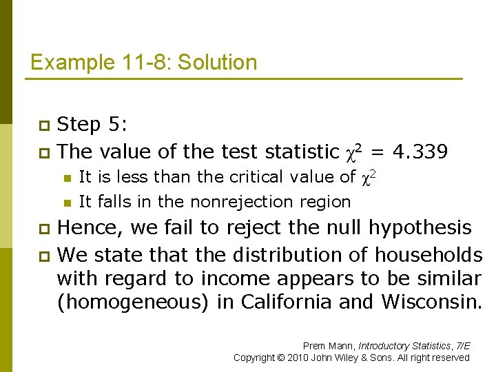 Example 11 -8: Solution Step 5: p The value of the test statistic χ2