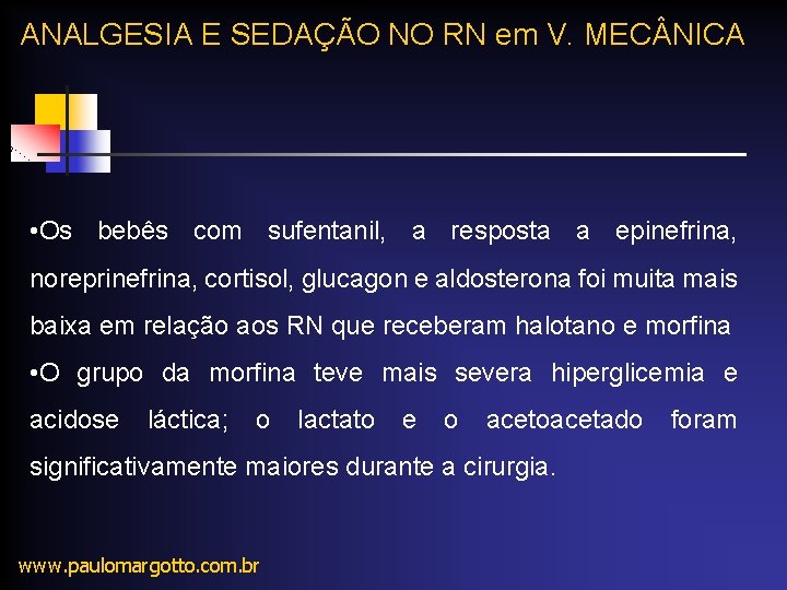 ANALGESIA E SEDAÇÃO NO RN em V. MEC NICA • Os bebês com sufentanil, ANALGESIA E SEDAÇÃO NO RN em V. MEC NICA • Os bebês com sufentanil,