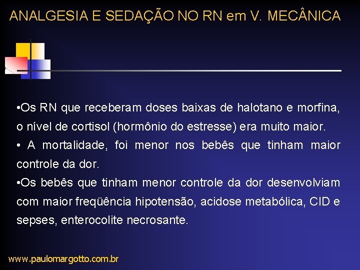 ANALGESIA E SEDAÇÃO NO RN em V. MEC NICA • Os RN que receberam