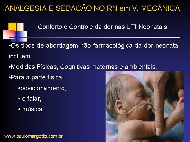 ANALGESIA E SEDAÇÃO NO RN em V. MEC NICA Conforto e Controle da dor