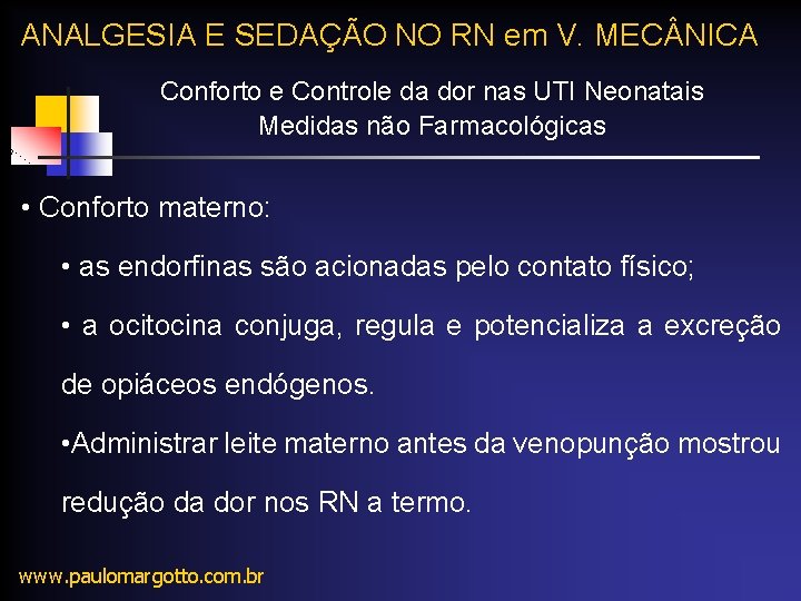 ANALGESIA E SEDAÇÃO NO RN em V. MEC NICA Conforto e Controle da dor