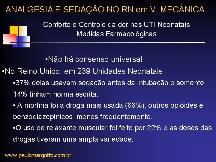 ANALGESIA E SEDAÇÃO NO RN em V. MEC NICA Conforto e Controle da dor ANALGESIA E SEDAÇÃO NO RN em V. MEC NICA Conforto e Controle da dor