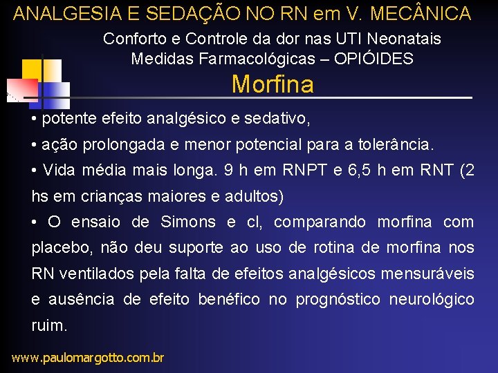 ANALGESIA E SEDAÇÃO NO RN em V. MEC NICA Conforto e Controle da dor