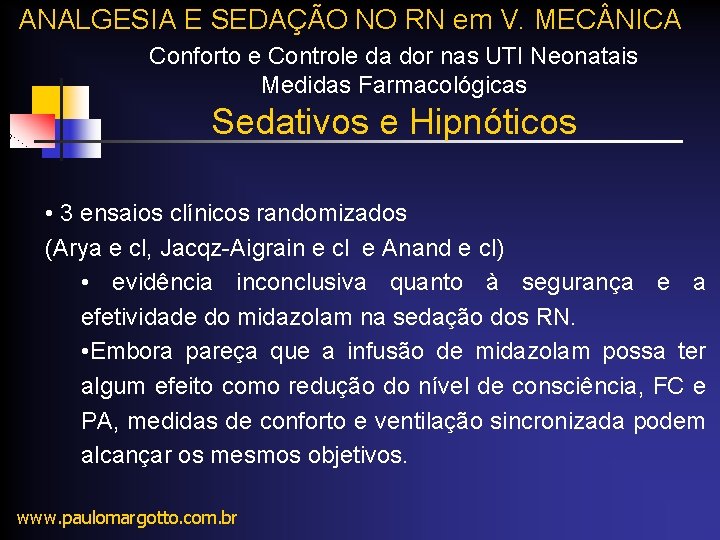 ANALGESIA E SEDAÇÃO NO RN em V. MEC NICA Conforto e Controle da dor