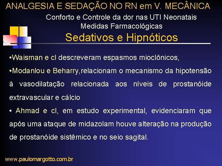 ANALGESIA E SEDAÇÃO NO RN em V. MEC NICA Conforto e Controle da dor