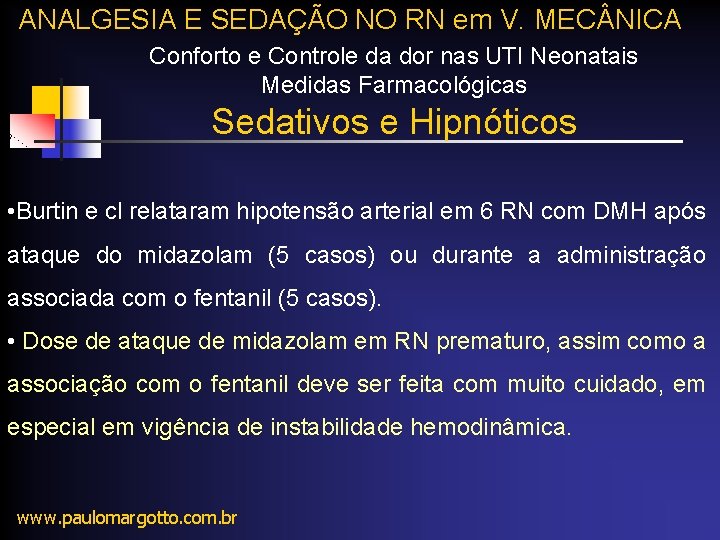ANALGESIA E SEDAÇÃO NO RN em V. MEC NICA Conforto e Controle da dor ANALGESIA E SEDAÇÃO NO RN em V. MEC NICA Conforto e Controle da dor