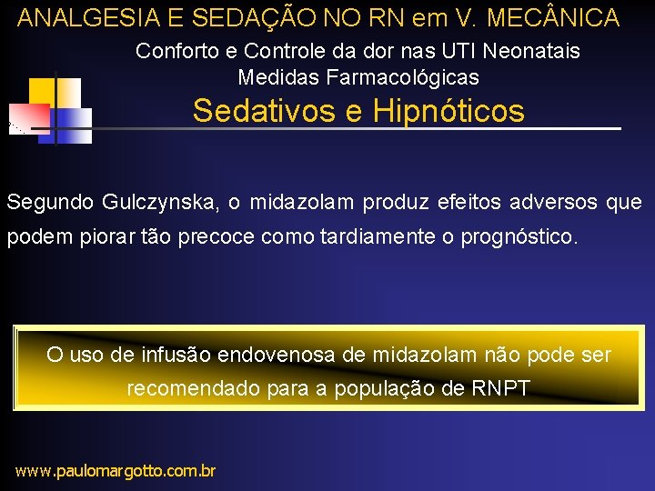 ANALGESIA E SEDAÇÃO NO RN em V. MEC NICA Conforto e Controle da dor