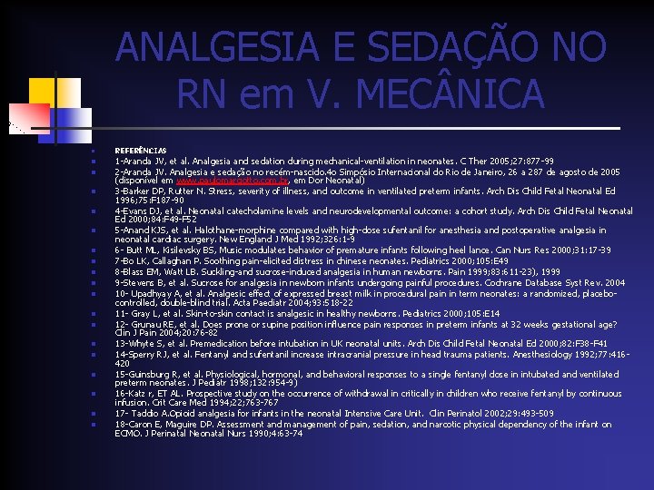 ANALGESIA E SEDAÇÃO NO RN em V. MEC NICA n n n n n ANALGESIA E SEDAÇÃO NO RN em V. MEC NICA n n n n n