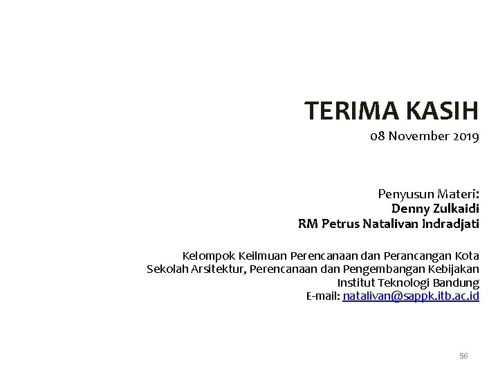 TERIMA KASIH 08 November 2019 Penyusun Materi: Denny Zulkaidi RM Petrus Natalivan Indradjati Kelompok