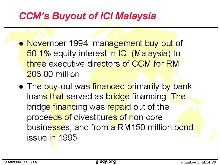 CCM’s Buyout of ICI Malaysia l l November 1994: management buy-out of 50. 1%