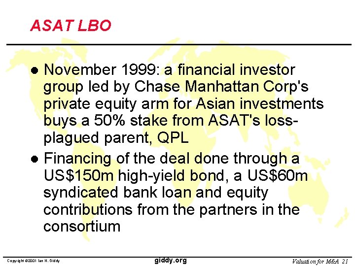 ASAT LBO November 1999: a financial investor group led by Chase Manhattan Corp's private