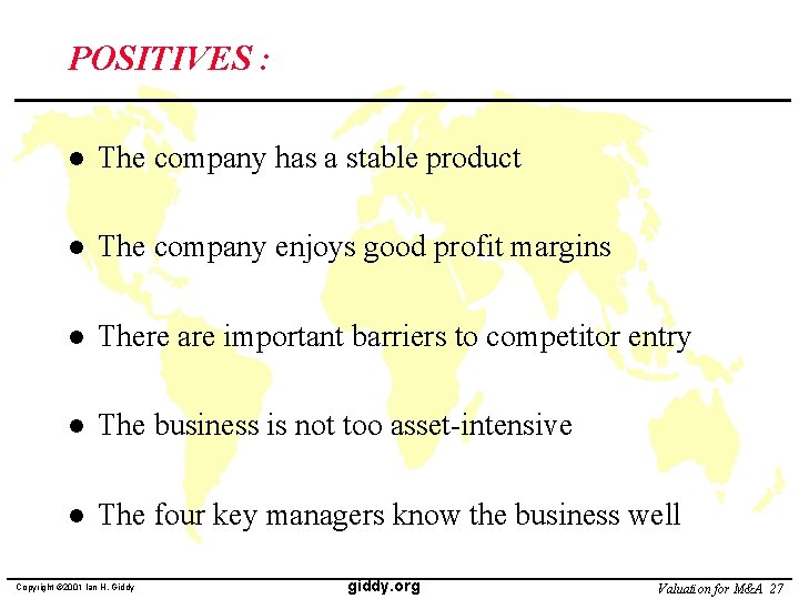 POSITIVES : l The company has a stable product l The company enjoys good