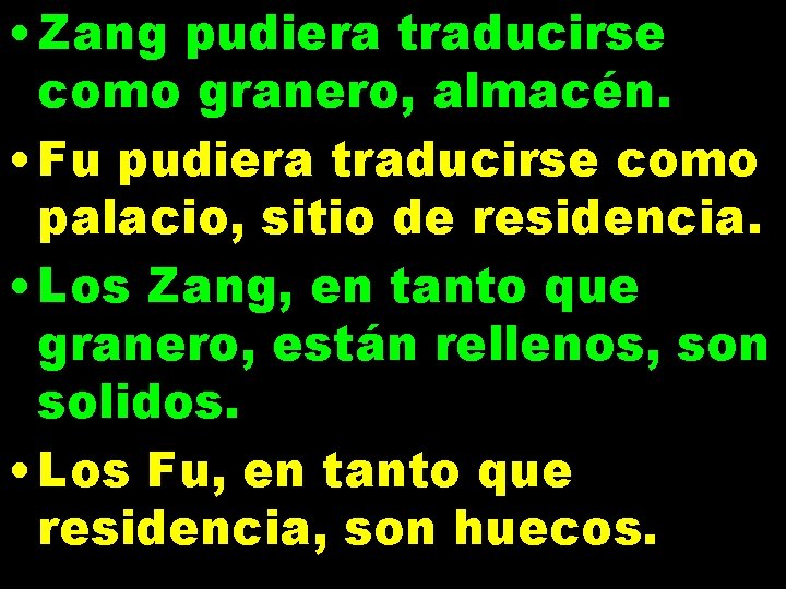  • Zang pudiera traducirse como granero, almacén. • Fu pudiera traducirse como palacio,