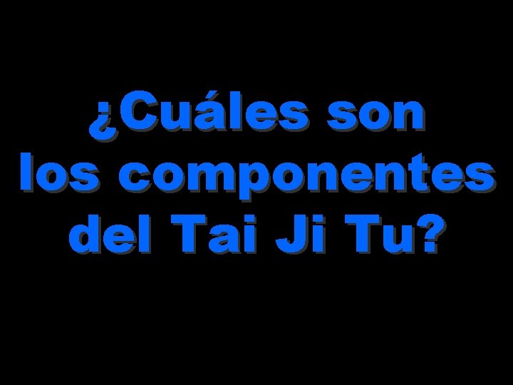 ¿Cuáles son los componentes del Tai Ji Tu? 