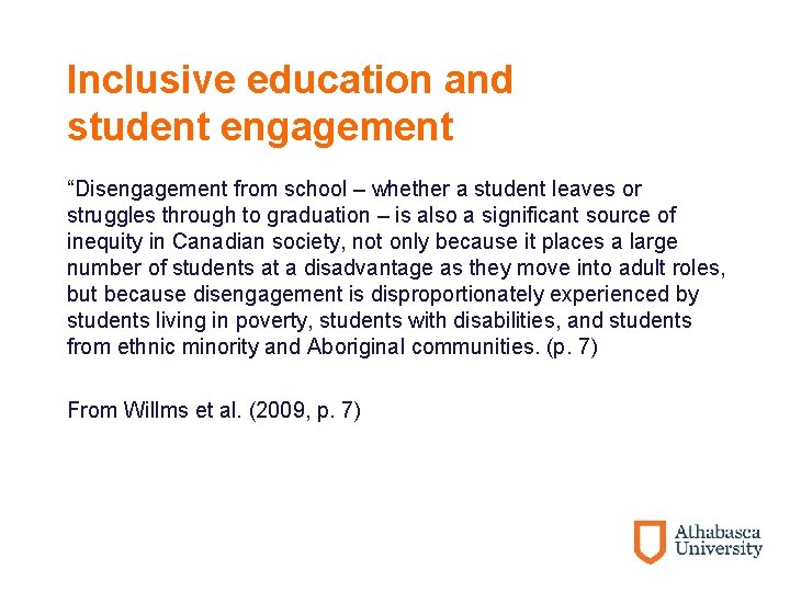 Inclusive education and student engagement “Disengagement from school – whether a student leaves or