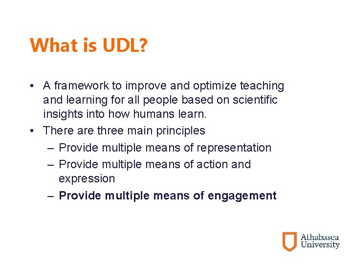 What is UDL? • A framework to improve and optimize teaching and learning for