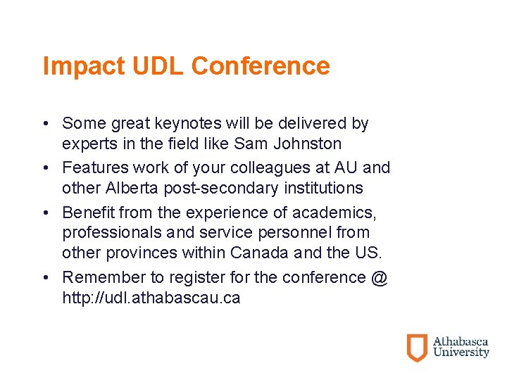 Impact UDL Conference • Some great keynotes will be delivered by experts in the