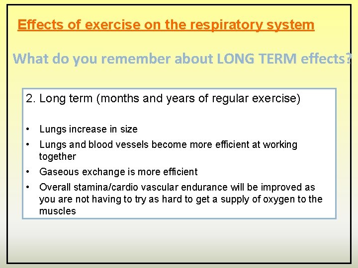 Effects of exercise on the respiratory system What do you remember about LONG TERM