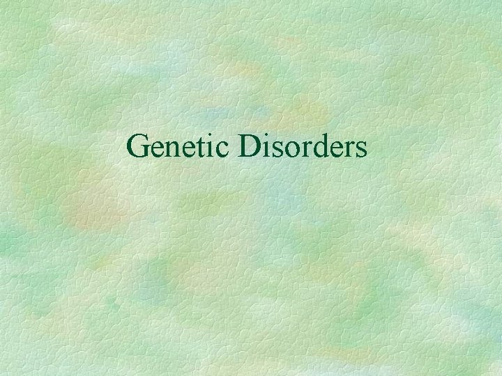 Disorders Inheritance of Traits Brief History