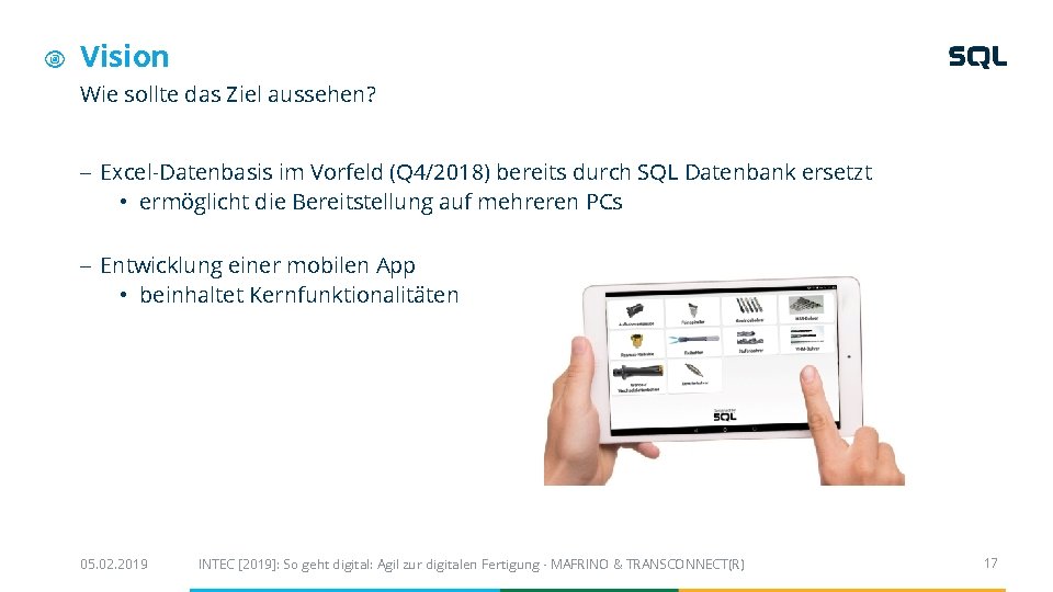 Vision Wie sollte das Ziel aussehen? - Excel-Datenbasis im Vorfeld (Q 4/2018) bereits Vision Wie sollte das Ziel aussehen? - Excel-Datenbasis im Vorfeld (Q 4/2018) bereits