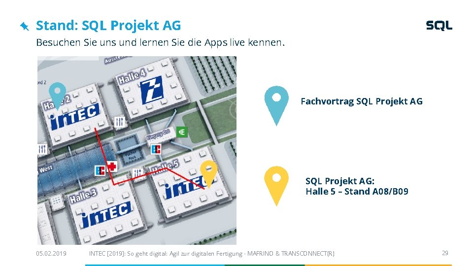 Stand: SQL Projekt AG Besuchen Sie uns und lernen Sie die Apps live Stand: SQL Projekt AG Besuchen Sie uns und lernen Sie die Apps live