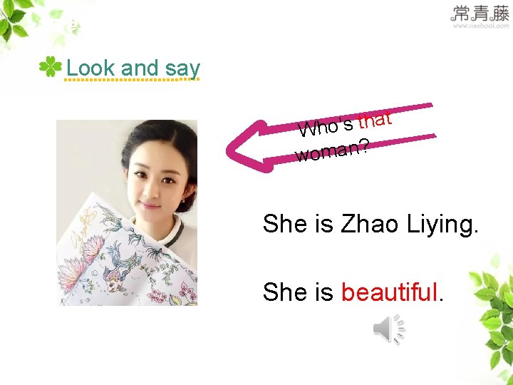 >>Presentation Look and say t a h t s ’ o Wh ? n