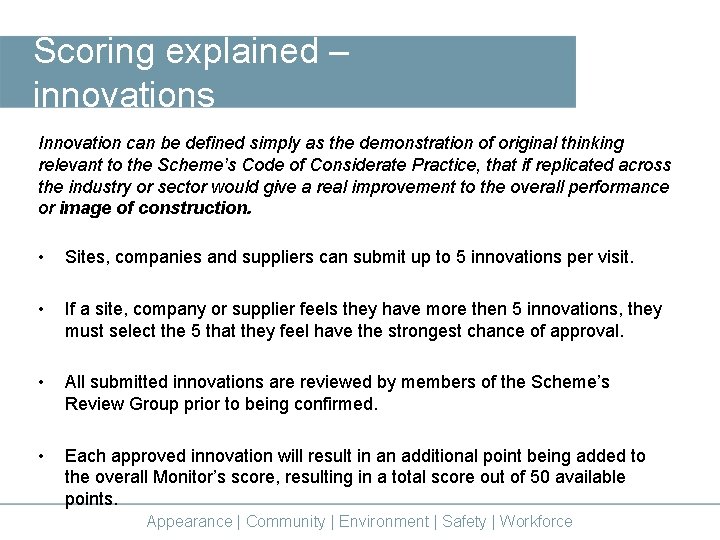 Scoring explained – innovations Innovation can be defined simply as the demonstration of original