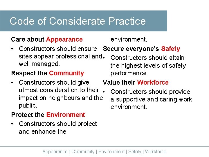 Code of Considerate Practice environment. Care about Appearance • Constructors should ensure Secure everyone’s